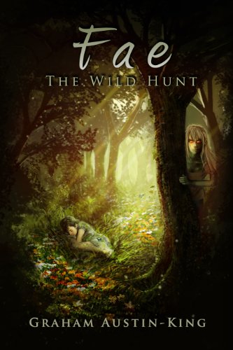 Fae The Wild Hunt Book One Of The Riven Wyrde Saga New Edition Austinking