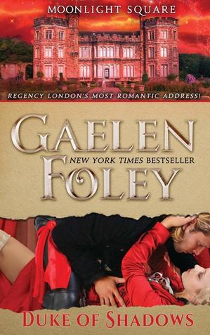Duke Of Shadows Moonlight Square Book 4 Gaelen Foley Foley