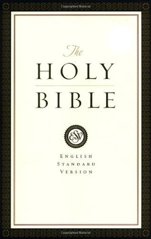 The Holy Bible English Standard Version Anonymous Anonymous