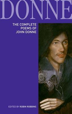 The Poems Of John Donne Longman Annotated English Poets John Donne Robin Hugh A Robbins Donne