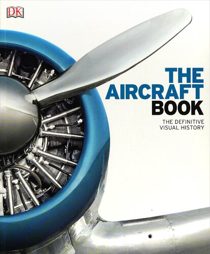 The Aircraft Book The Definitive Visual History Dorling Kindersley