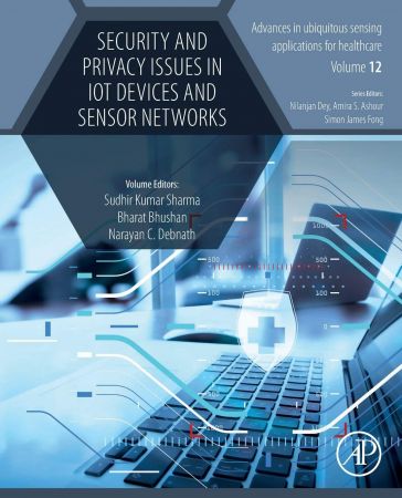 Security And Privacy Issues In Iot Devices And Sensor Networks Sudhir Kumar Sharma