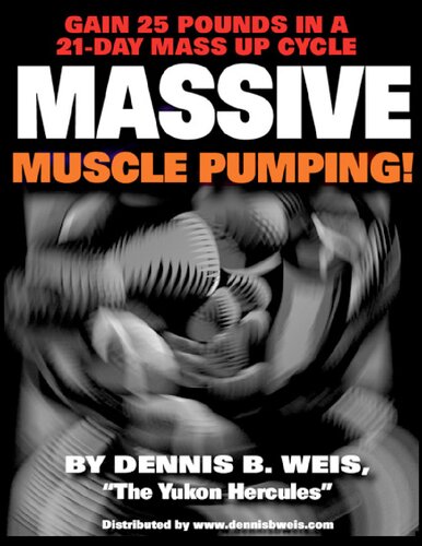 Massive Muscle Pumping Gain 25 Pounds In A 21day Mass Up Cycle Weis