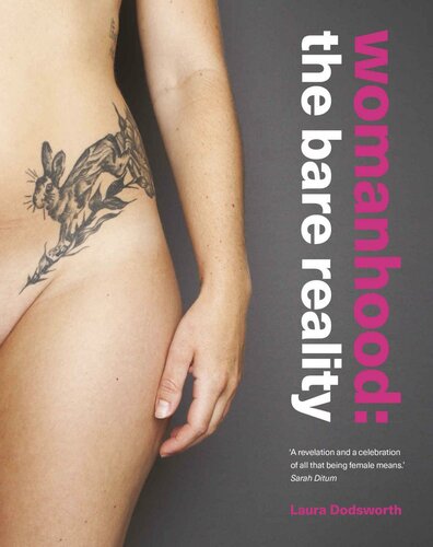Womanhood The Bare Reality Laura Dodsworth