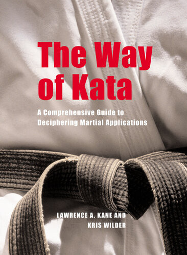 The Way Of Kata Lawrence A Kane Kris Wilder