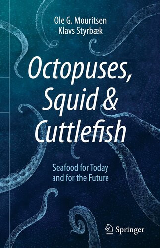 Octopuses Squid Cuttlefish Seafood For Today And For The Future Ole G Mouritsen Klavs Styrbk