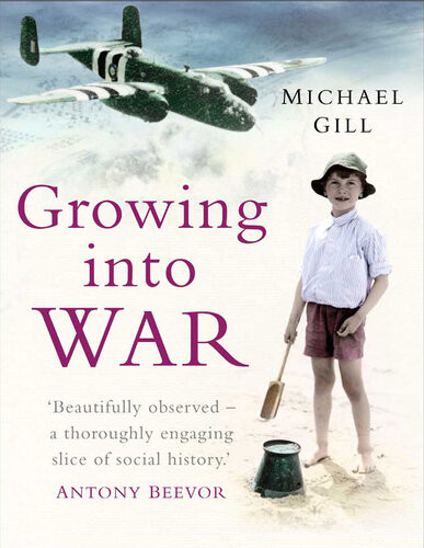 Growing Into War Michael Gill