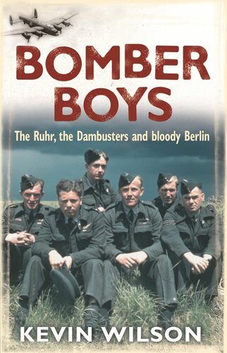 Bomber Boys The Raf Offensive Of 1943 Bomber War Trilogy 1 Wilson