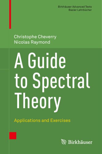 A Guide To Spectral Theory Applications And Exercises 1st Edition Christophe Cheverry