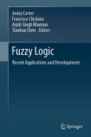 Fuzzy Logic Recent Applications And Developments Jenny Carter