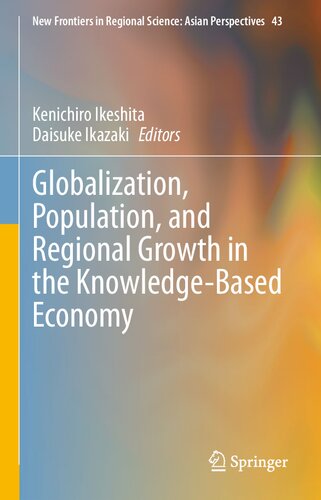 Globalization Population And Regional Growth In The Knowledgebased Economy Kenichiro Ikeshita