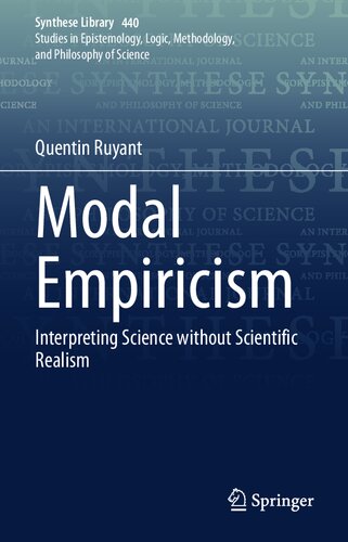 Modal Empiricism Interpreting Science Without Scientific Realism Quentin Ruyant