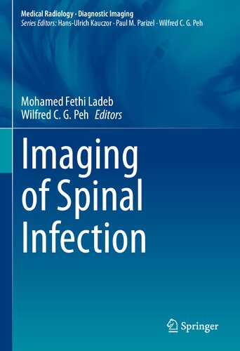 Imaging Of Spinal Infection Mohamed Fethi Ladeb Wilfred Cg Peh