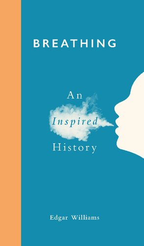 Breathing An Inspired History Edgar Williams