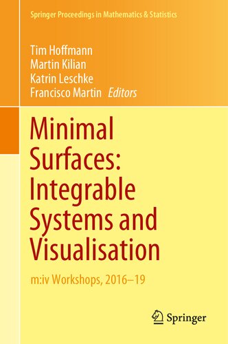 Minimal Surfaces Integrable Systems And Visualisation Miv Workshops 201619 Tim Hoffmann