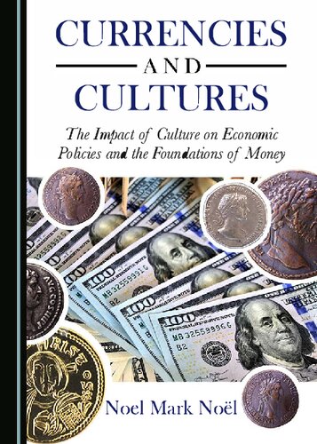 Currencies And Cultures 1st Edition Noel Mark Nol
