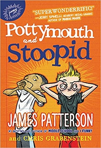 Pottymouth And Stoopid James Patterson And Chris Grabenstein Illustrated By Stephen Gilpin