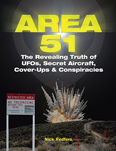 Area 51 The Revealing Truth Of Ufos Secret Aircraft Coverups Conspiracies Nick Redfern Redfern