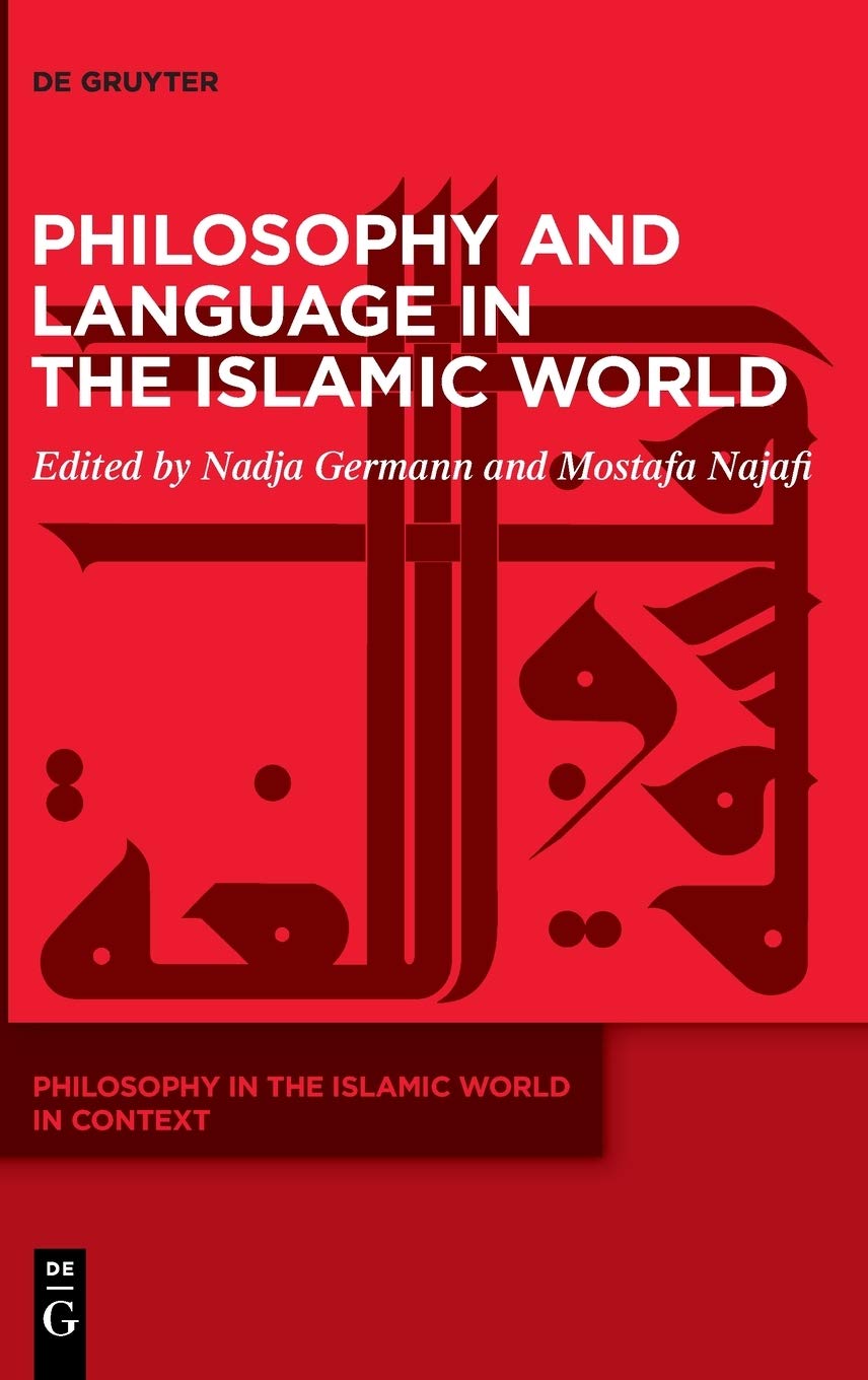 Philosophy And Language In The Islamic World Mostafa Germann