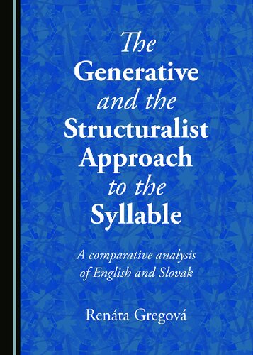 The Generative And The Structuralist Approach To The Syllable 1st Edition Renta Gregov