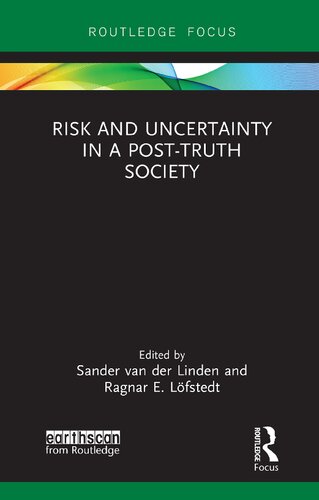 Risk And Uncertainty In A Posttruth Society Sander Van Der Linden