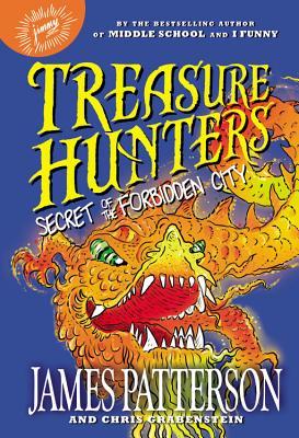 Treasure Hunters Secret Of The Forbidden City James Patterson Chris Grabenstein Patterson