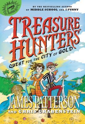 Quest For The City Of Gold James Patterson Chris Grabenstein Patterson