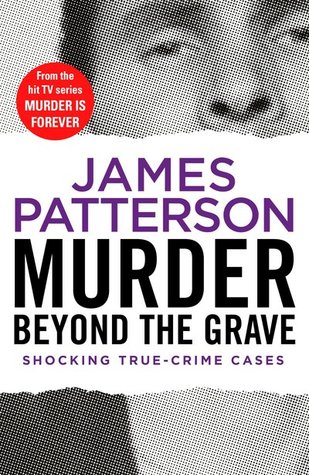 Murder Beyond The Grave Discoverys Murder Is Forever 03 James Patterson