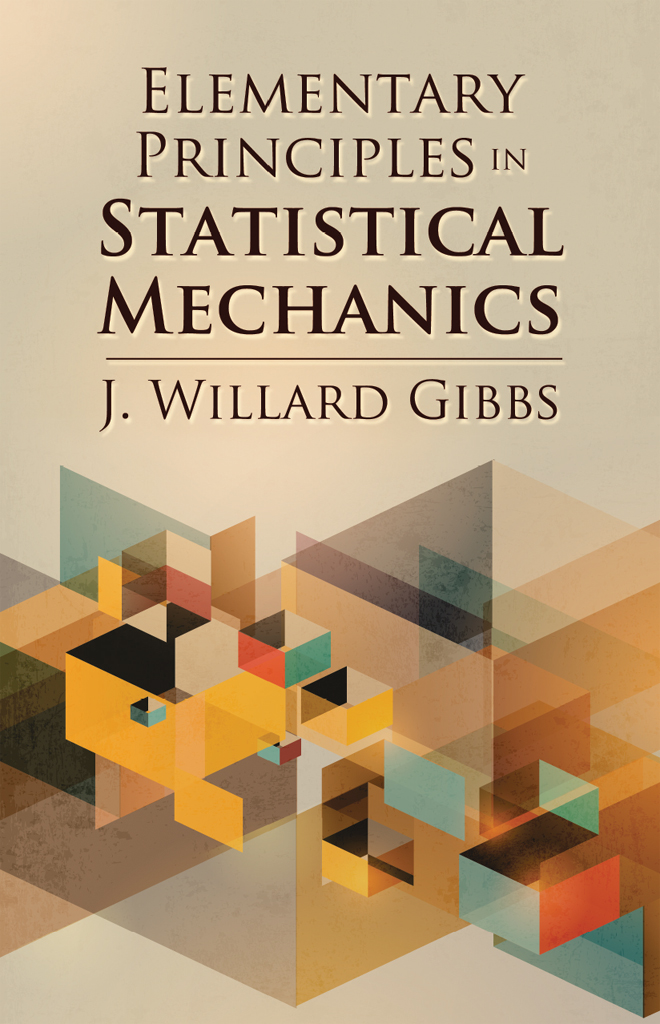 Elementary Principles In Statistical Mechanics J Willard Gibbs J Willard Gibbs
