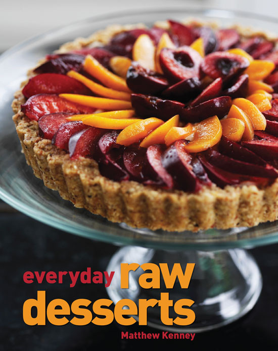 Everyday Raw Desserts Matthew Kenney