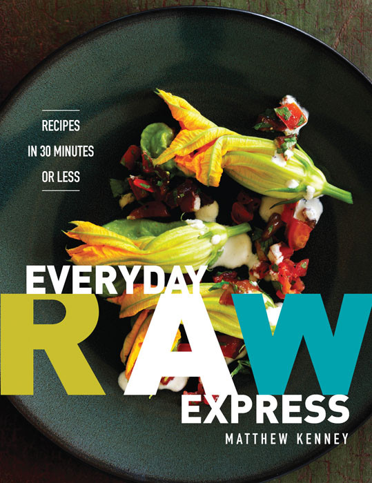 Everyday Raw Express Matthew Kenney