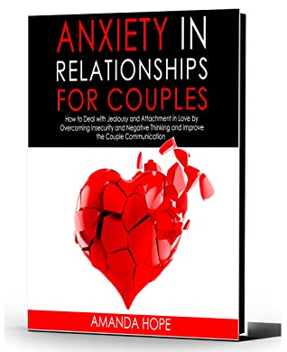 Anxiety In Relationships For Couples Amanda Hope Hope Amanda