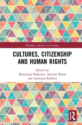 Cultures Citizenship And Human Rights Open Access Rosemarie Buikema Antoine Buyse Antonius C G M Robben Buikema