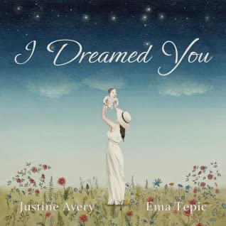 I Dreamed You Justine Avery Avery Justine