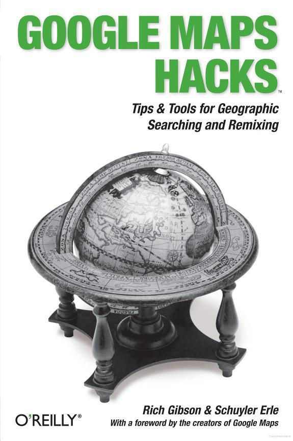 Google Maps Hacks Rich Gibson Schuyler Erle Gibson Rich Erle