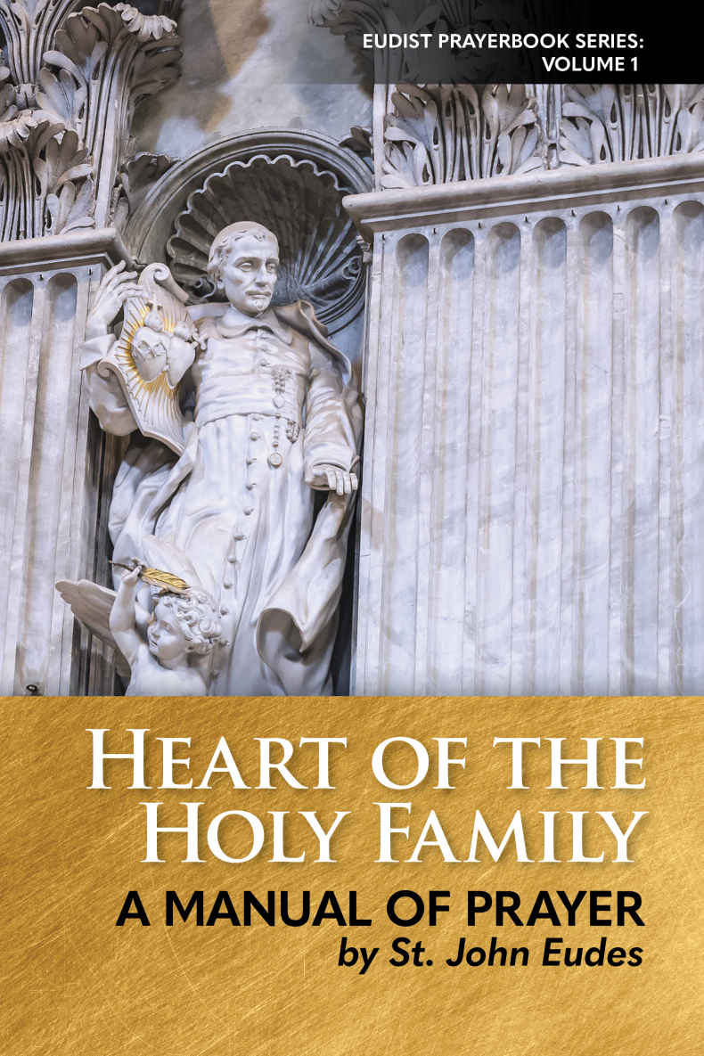Heart Of The Holy Family A Manual Of Prayer Eudes St Jean Eudes