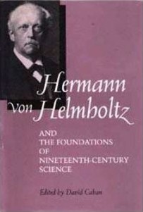 Hermann Von Helmholtz And The Foundations Of Nineteenthcentury Science Cahan