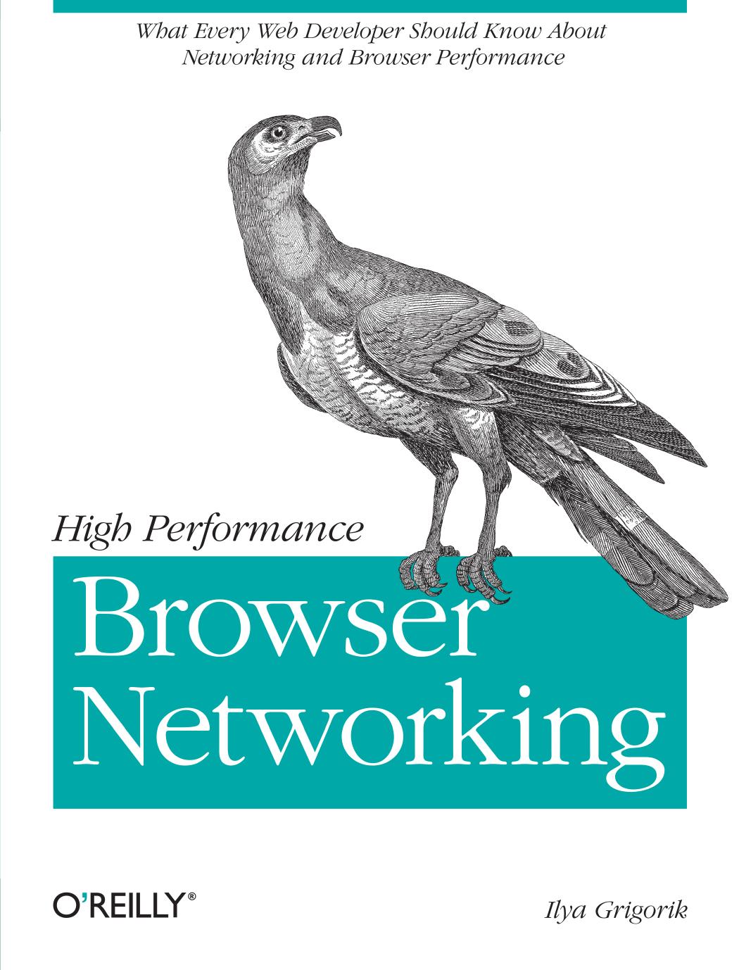 High Performance Browser Networking Ilya Grigorik