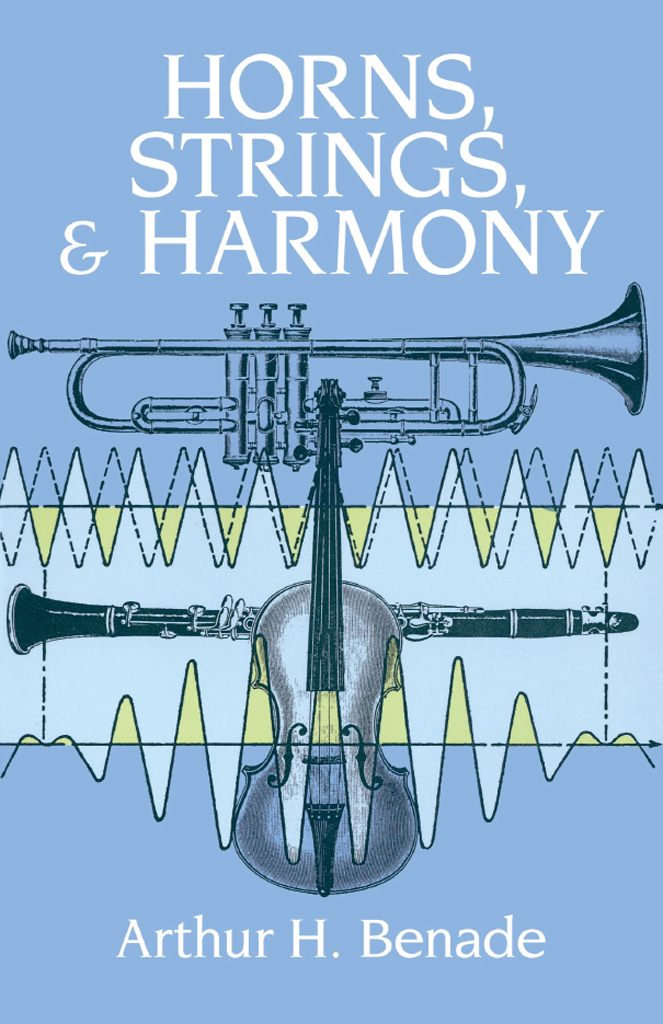 Horns Strings And Harmony Arthur H Benade