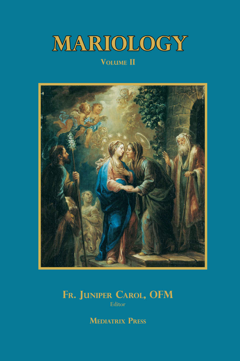 Mariology Volume Ii Juniper Carol Carol Juniper