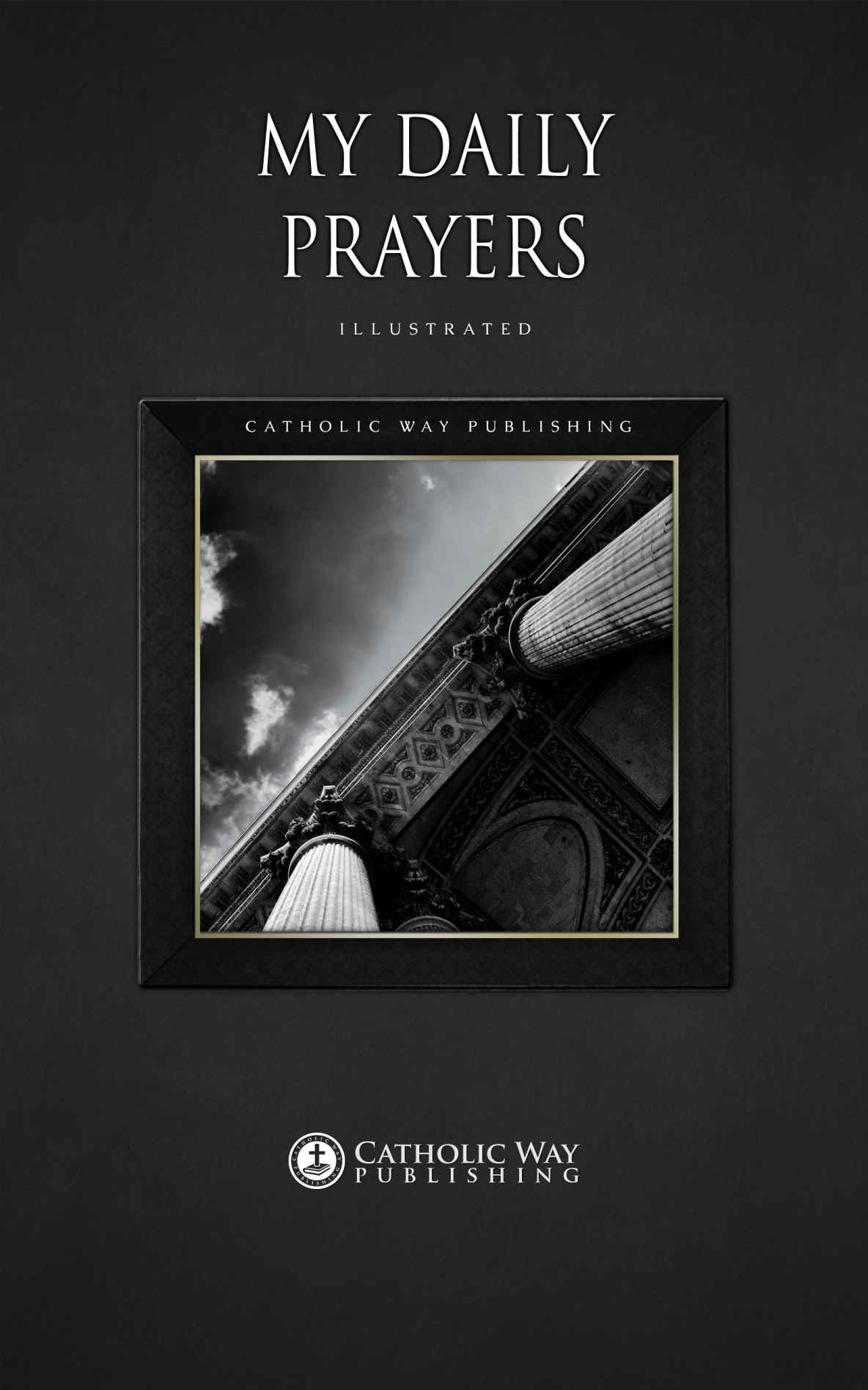 My Daily Prayers Catholic Way Publishing Publishing Catholic Way
