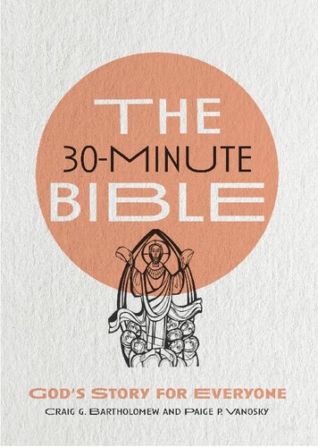 The 30minute Bible Gods Story For Everyone Bartholomew Craig G