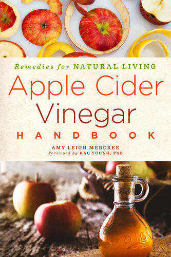 Apple Cider Vinegar Handbook Recipes For Natural Living Amy Leigh Mercree