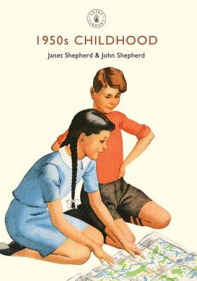 1950s Childhood Growing Up In Postwar Britain Janet Shepherd Shepherd