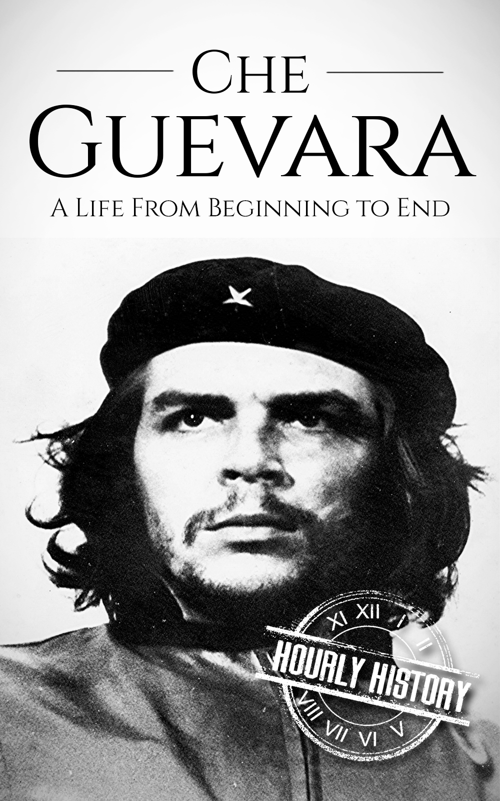 Che Guevara A Life From Beginning To End The Cold War History