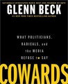 Cowards What Politicians Radicals And The Media Refuse To Say Glenn Beck Beck