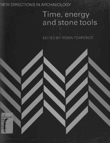 Time Energy And Stone Tools Robin Torrence