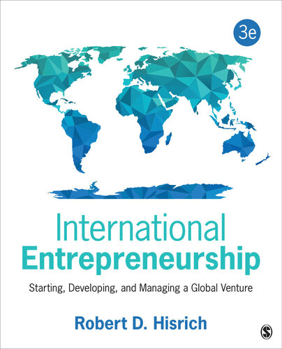 International Entrepreneurship Starting Developing And Managing A Global Venture 3rd Edition Robert D Hisrich