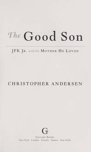 The Good Son Jfk Jr And The Mother He Loved Christopher Andersen Andersen