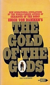 The Gold Of The Gods Erich Von Däniken Däniken Erich Von